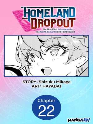 cover image of Homeland Dropout: The Time I Was Reincarnated as the Fourth Enchanter in the Entire World, Chapter 22